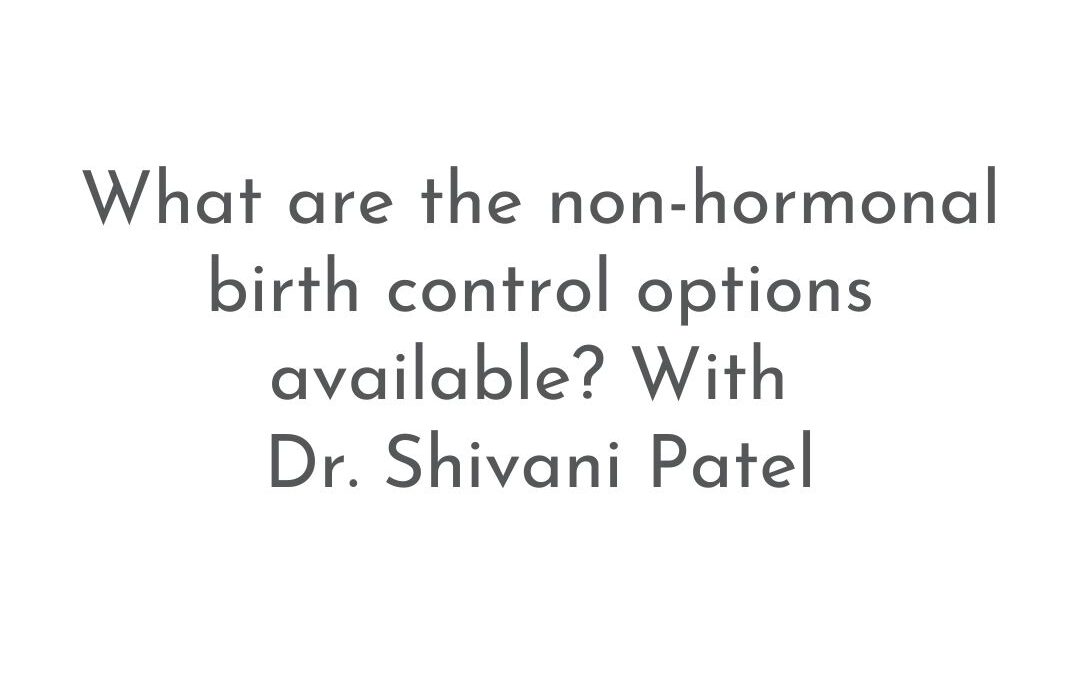 What are my options for non-hormonal birth control? | Patient FAQs